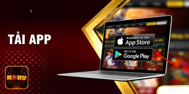 Tải App NoHu - Cài đặt trên iOS Tải App NoHu - Cài đặt trên iOS